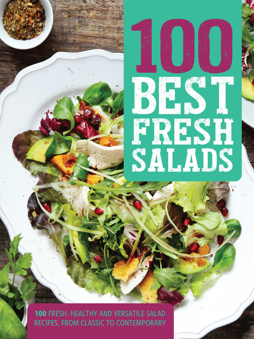 Title details for 100 Best Fresh Salads by Love Food Editors - Available